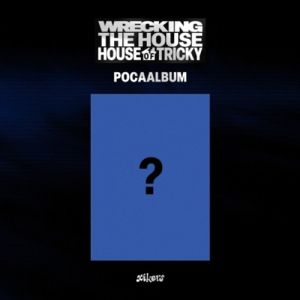 xikers - HOUSE OF TRICKY : WRECKING THE HOUSE (POCAALBUM) PRE - ORDER 