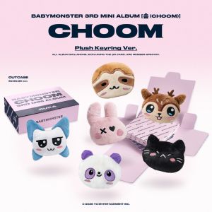 BABYMONSTER - 3rd MINI ALBUM [CHOOM] (Plush Keyring Ver.)  ИЗБОР НА ВЕРСИЯ PRE - ORDER 